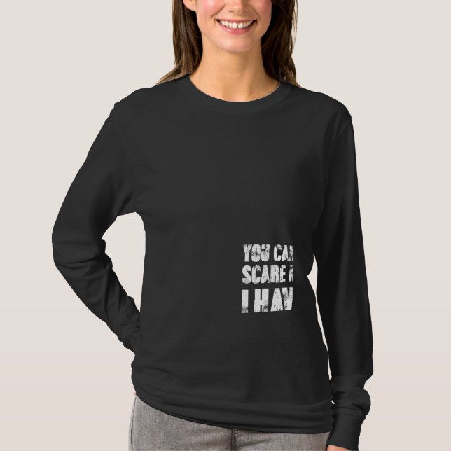 Camiseta You Cant Scare Me I Have Four Daughters And A Son (Frente)