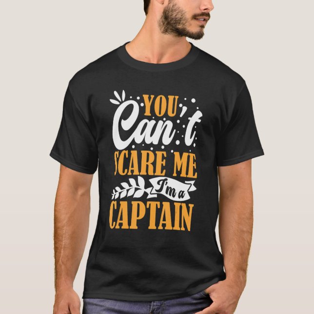 Camiseta You Can't Scare Me I'm A Captain Pontoon Boating O (Frente)