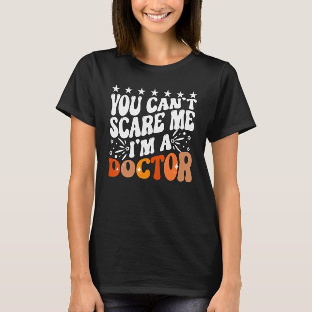 Camiseta You Can't Scare Me I'm A Doctor Emergency Room Med (Frente)