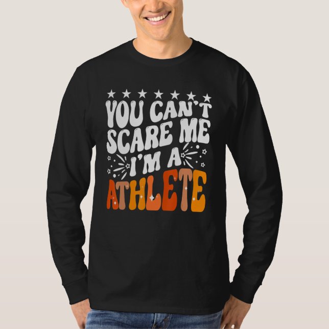 Camiseta You Can't Scare Me I'm An Athlete Funny Runner Spo (Frente)