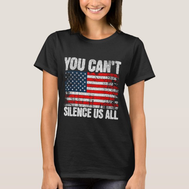 Camiseta You Can't Silence Us All Usa Flag Conservative Rep (Frente)