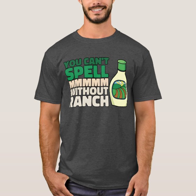 Camiseta You Cant Spell MMMMM Without Ranch Lover Ranch fri (Frente)