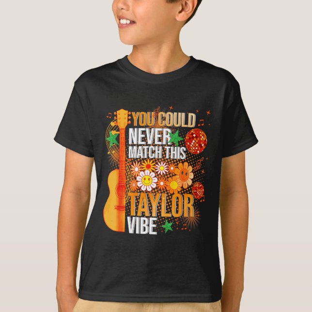 Camiseta You Could Never Match This Taylor Vibe Groovy Wome (Frente)