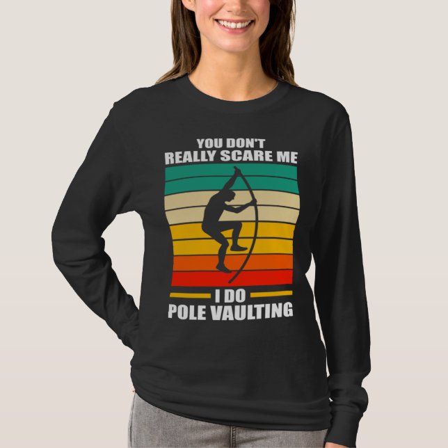 Camiseta you don t really scare me I do pole vaulting track (Frente)