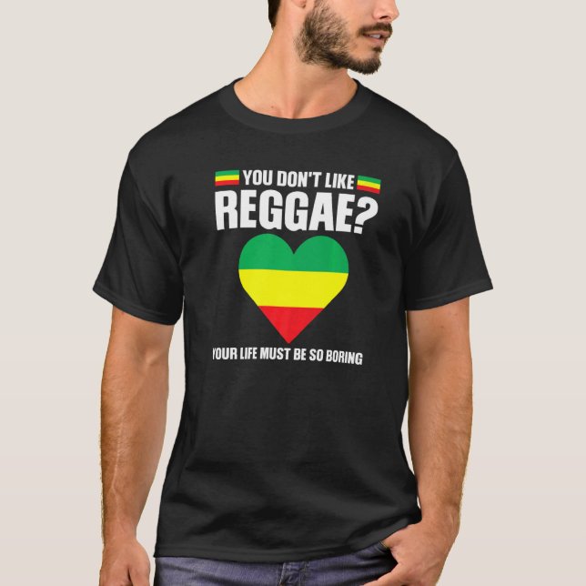 Camiseta you don't like reggae Reggae music reggae   (Frente)