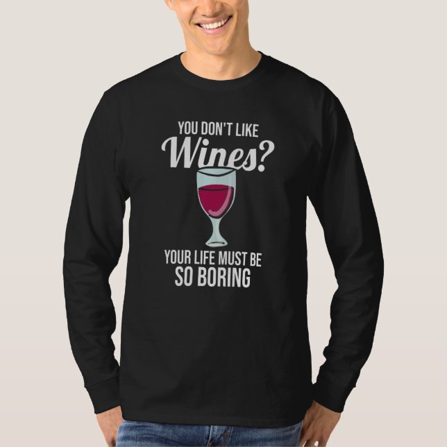 Camiseta you don't like wines Winemaker Wine   (Frente)