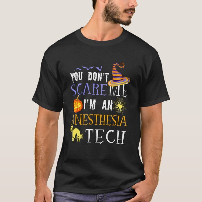 Camiseta You Don't Scare Anesthesia Tech Halloween Saying F (Frente)