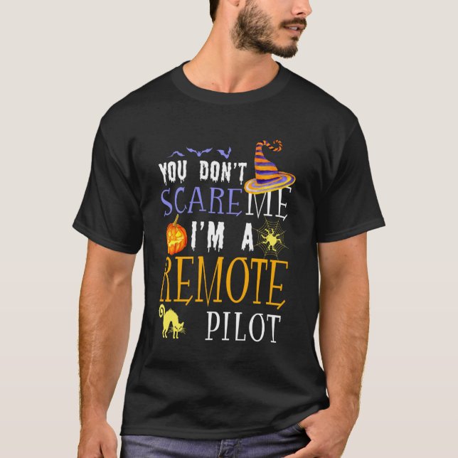 Camiseta You Don't Scare Remote Pilot Halloween Saying Fun (Frente)