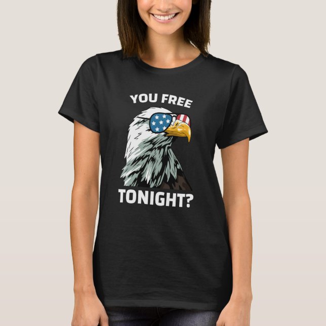 Camiseta You Free Tonight Eagle Men Women USA Flag 4th of J (Frente)