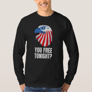 Camiseta You Free Tonight Patriotic American Bald Eagle 4th