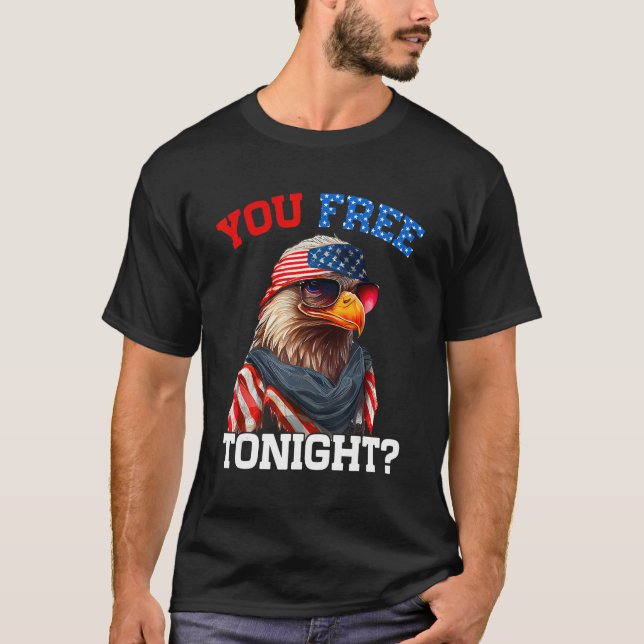Camiseta You Free Tonight Usa Flag Bald Eagle 4th Of July (Frente)