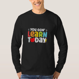 Camiseta You Gon Learn Today Back To School Apple Pencil Te