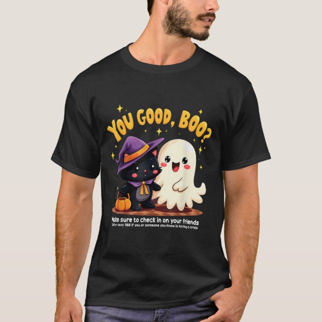 Camiseta You Good, Boo_ Suicide Prevention Halloween Mental (Frente)