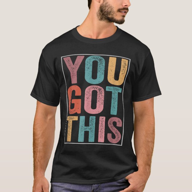 Camiseta You Got This Motivational Testing Day Design For T (Frente)