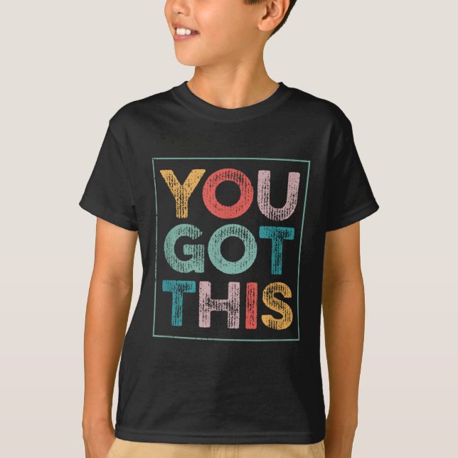 Camiseta You Got This Saying Cool Motivational Quote  (Frente)