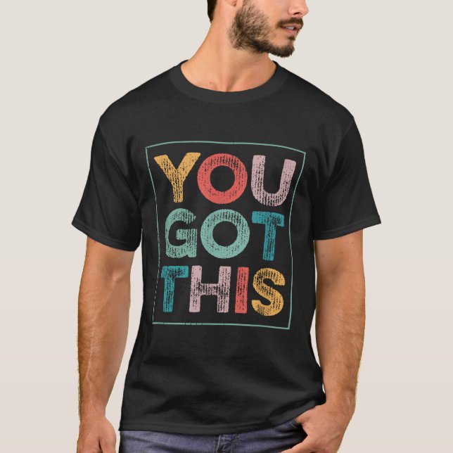 Camiseta You Got This Saying Cool Motivational Quote  (Frente)