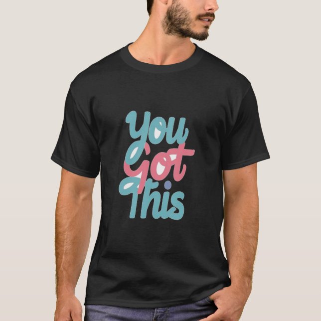 Camiseta You Got This sticker (Frente)