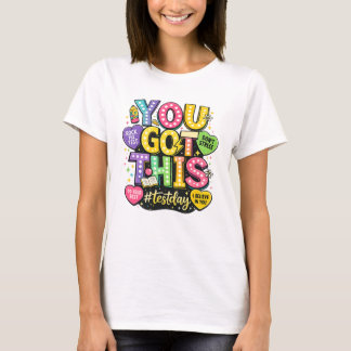 Camiseta You Got This Test Day T‑Shirt