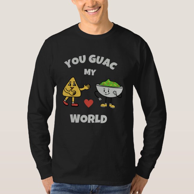 Camiseta You Guac My World Valentines Day Avocado Pun Love  (Frente)