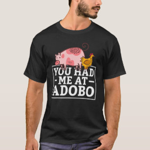 Camiseta You Had Me At Adobo