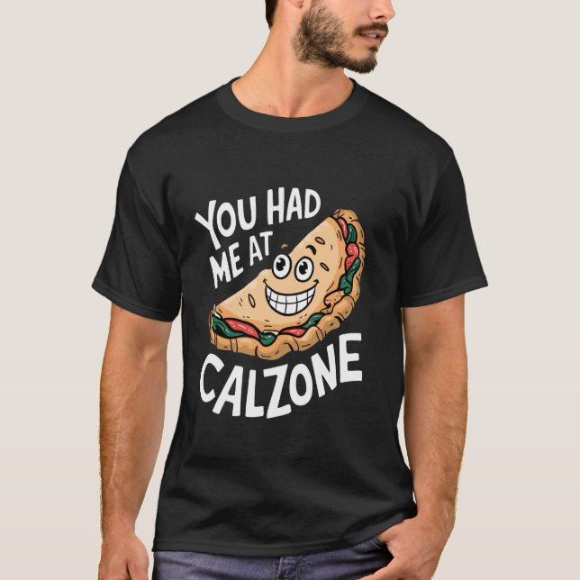 Camiseta You Had Me At Calzone (Frente)