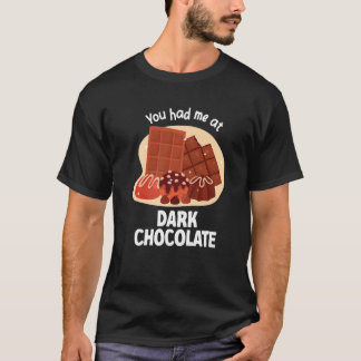Camiseta You Had Me At Dark Chocolate Dark Chocolate  