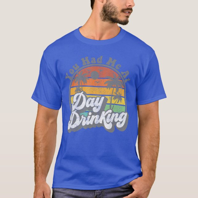 Camiseta You Had Me At Day Drinking Funny Retro Beach Summe (Frente)