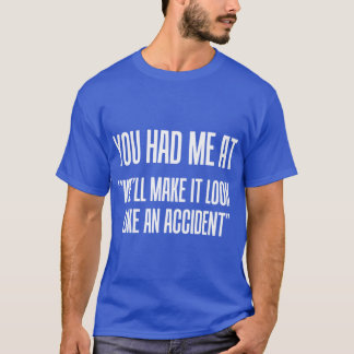 Camiseta You Had Me At family