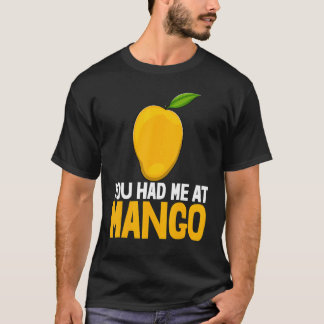 Camiseta You Had Me At Mango Funny Mango Fruit Love_1