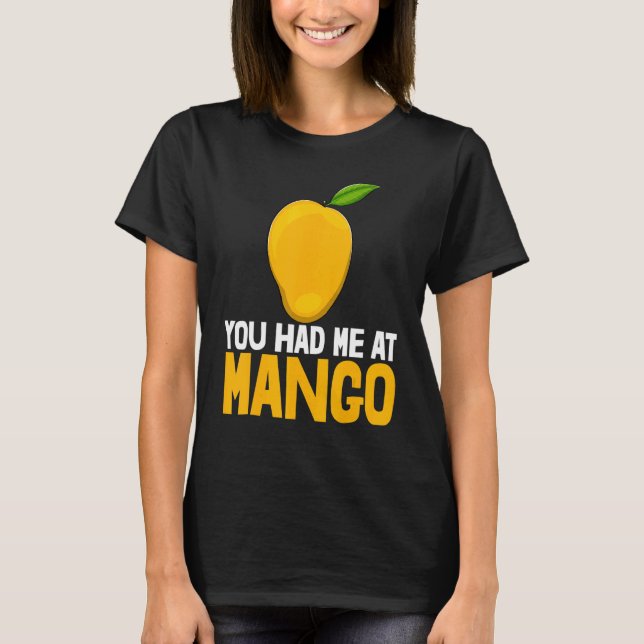 Camiseta You Had Me At Mango Funny Mango Fruit Love_1 (Frente)