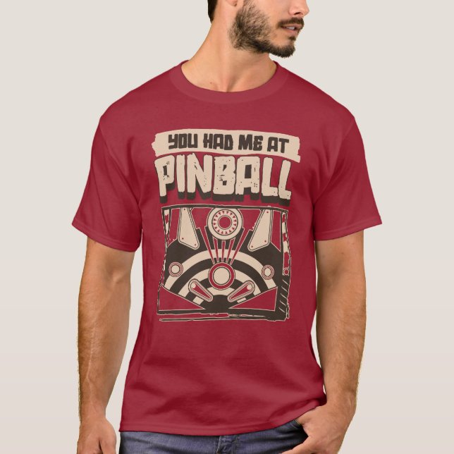 Camiseta You Had Me At Pinball (Frente)