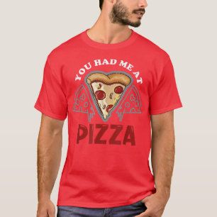 Camiseta You had me at pizza I love pizza lover for women m