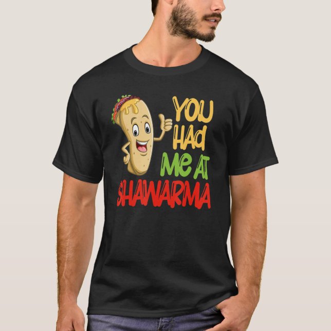 Camiseta You Had Me At Shawarma Eastern Dish Shawarma (Frente)