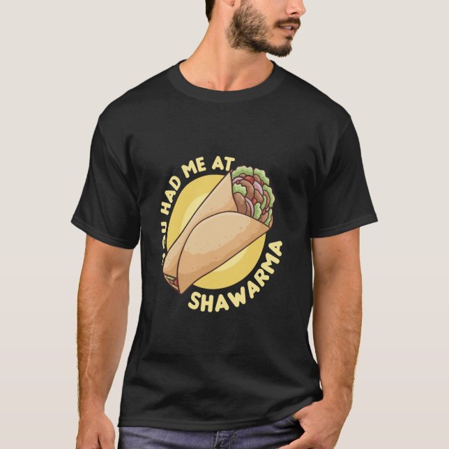 Camiseta You Had Me At Shawarma - Shawarma Lover (Frente)