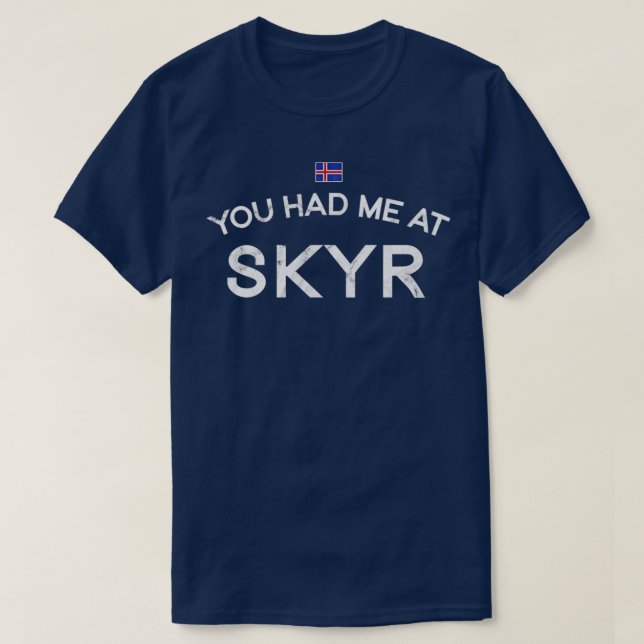 Camiseta You Had Me at Skyr (Frente do Design)