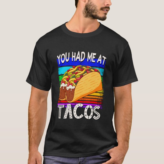 Camiseta You Had Me at Tacos (Frente)