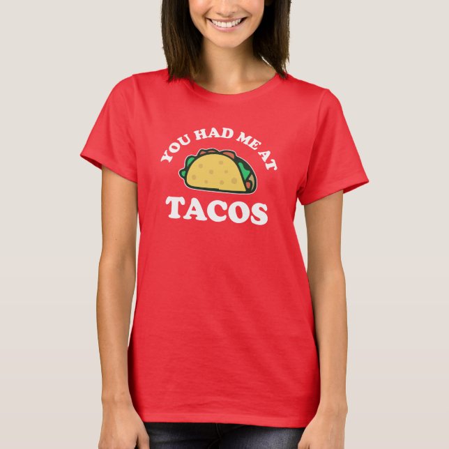Camiseta You Had Me At Tacos Kawaii T-Shirt T-Shirt (Frente)