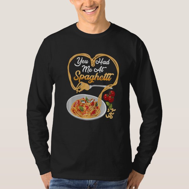 Camiseta You Has Me At Spaghetti Funny Italian Food Lover P (Frente)