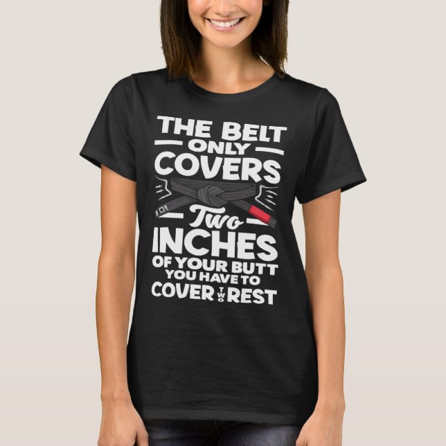 Camiseta You Have To Cover The Rest Karate Jiu Jitsu (Frente)