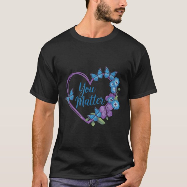 Camiseta You Heart Suicide Prevention Awareness  (Frente)