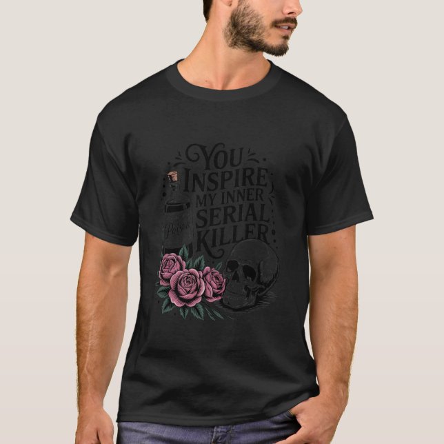 Camiseta You Inspire My Inner Serial Killer Halloween Spook (Frente)