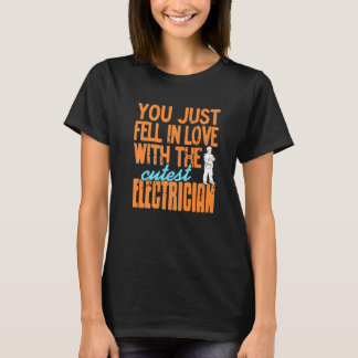 Camiseta You Just Fell In Love With The Cutest Electrician 