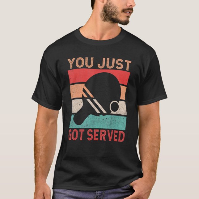 Camiseta You just got served   Table Tennis (Frente)