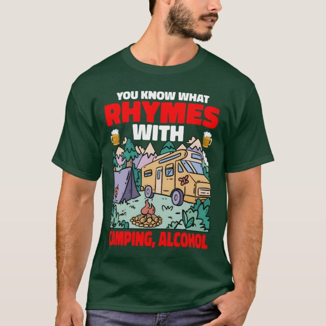 Camiseta You Know What Rhymes With Camping Alcohol funny (Frente)