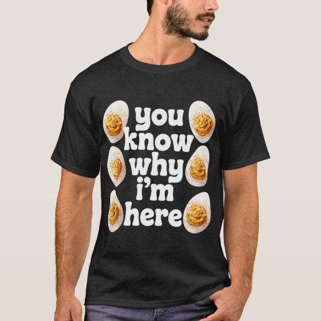 Camiseta You Know Why Im Here Deviled Egg Retro Thanksgivin (Frente)