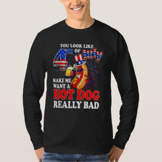 Camiseta You look like 4th of July make me want a hot dog 4