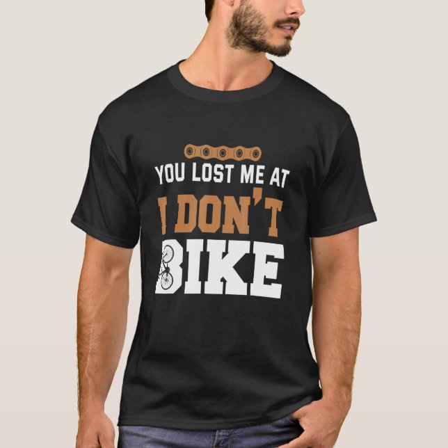 Camiseta You lost me at I dont bike (Frente)