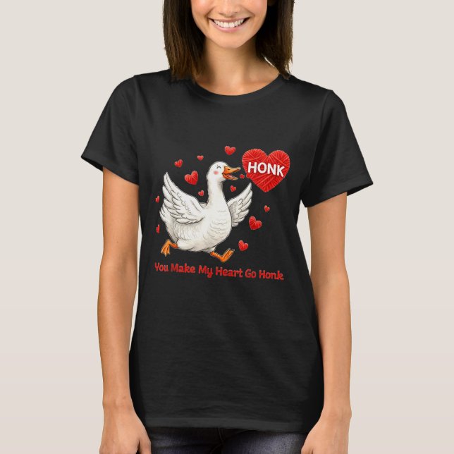 Camiseta You Make My Heart Go Honk Funny Goose Valentine Sa (Frente)