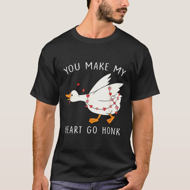Camiseta You Make My Heart Go Honk Goose Valentine's Day  (Frente)