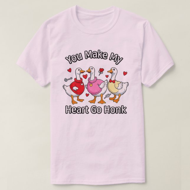 Camiseta You make my heart go honk T-shirts (Frente do Design)